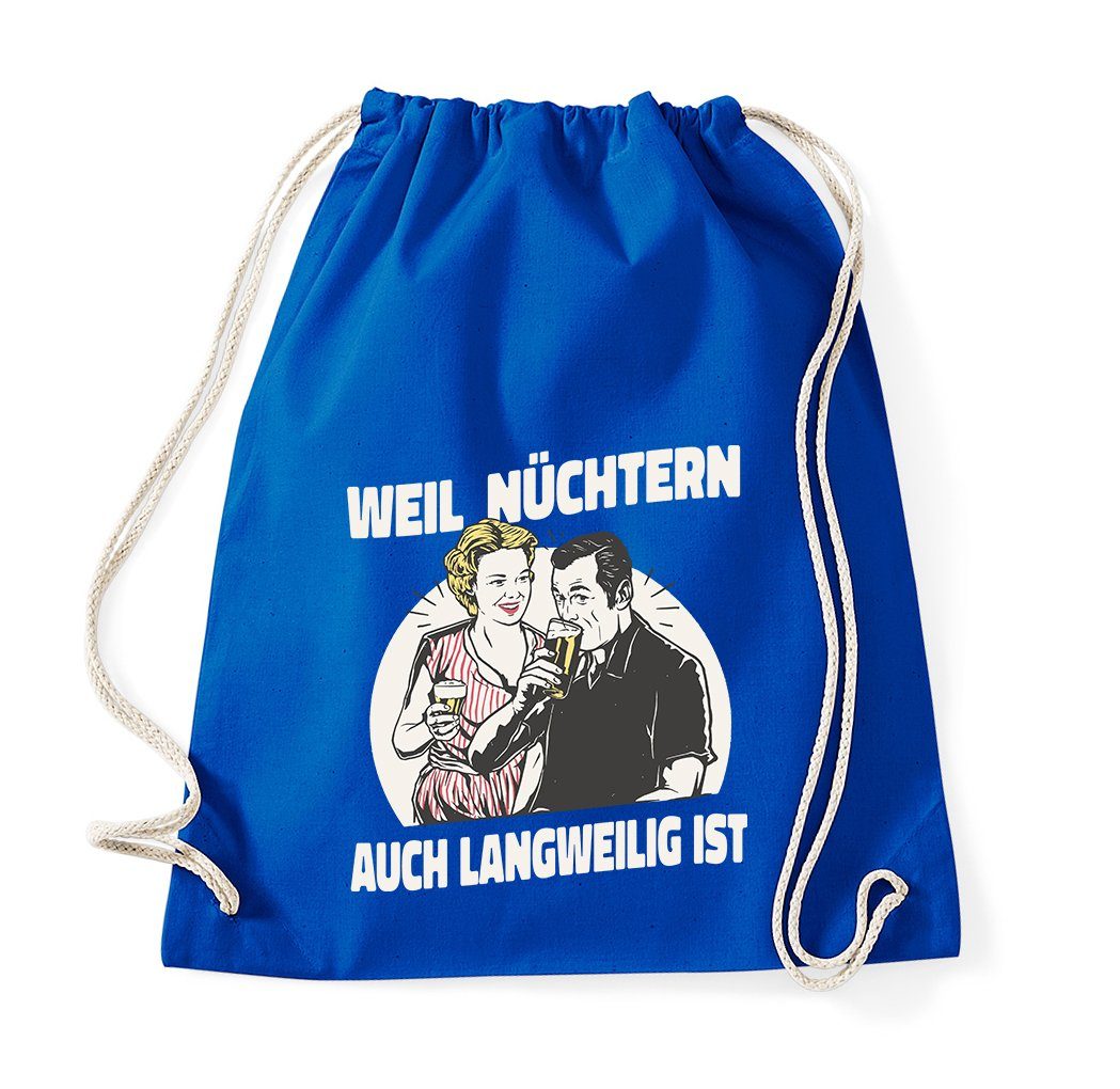 Turnbeutel "Weil Nüchtern Auch Langweilig Ist" Baumwoll Tasche Turnbeutel