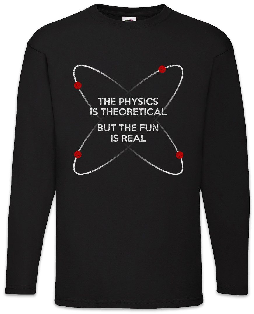 Langarmshirt The Physics Is Theoretical Langarm T-Shirt Geek Nerd Science Scientist