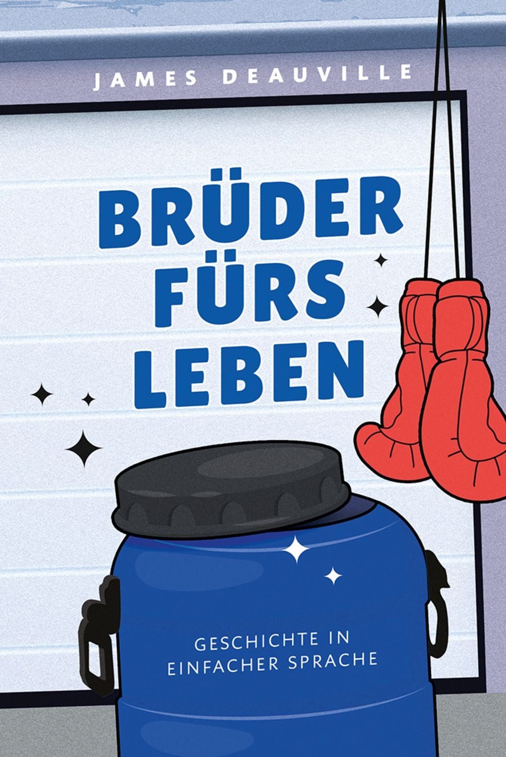 Brüder fürs Leben / James Deauville