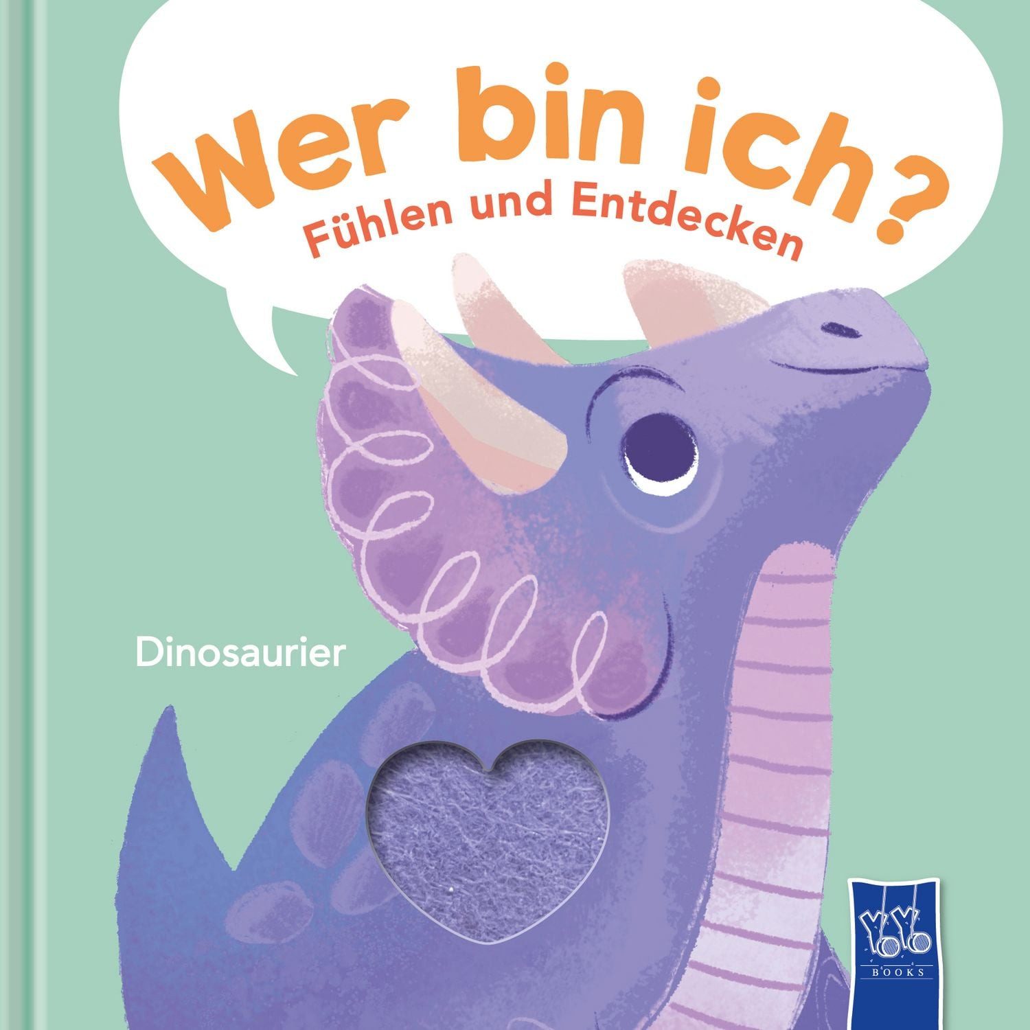 Wer bin ich? Fühlen und Entdecken - Dinosaurier / diverse