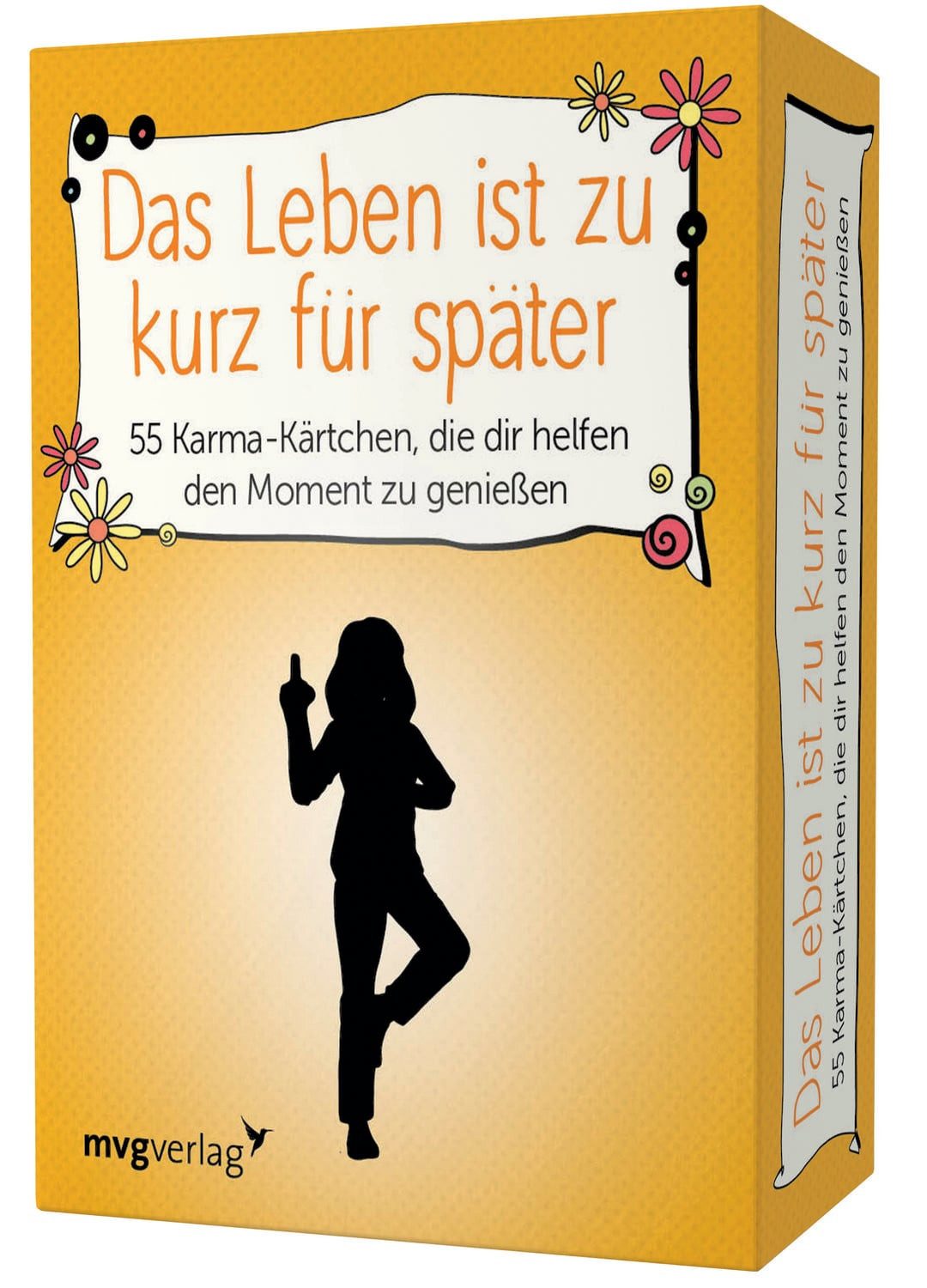 Das Leben ist zu kurz für später – 55 Karma-Kärtchen, die dir helfen, / Alexandra Reinwarth, 55 Karma-Kärtchen, die dir helfen, den Moment zu genießen