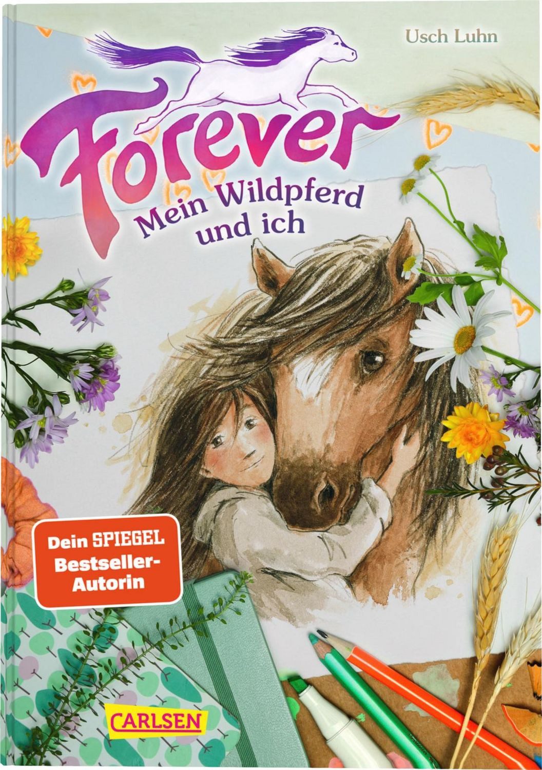 Forever 1: Forever. Mein Wildpferd und ich / Usch Luhn