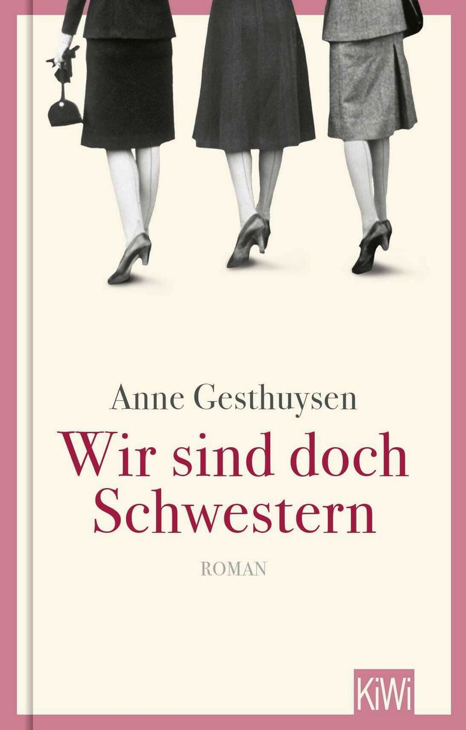 Wir sind doch Schwestern / Anne Gesthuysen