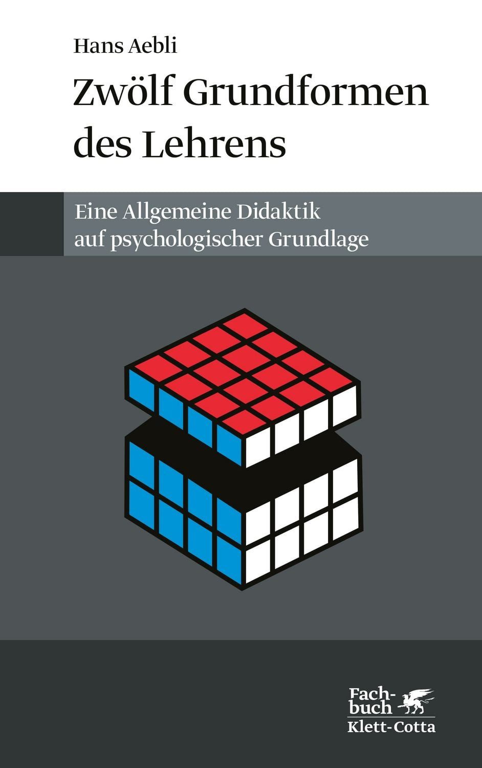 Zwölf Grundformen des Lehrens / Hans Aebli