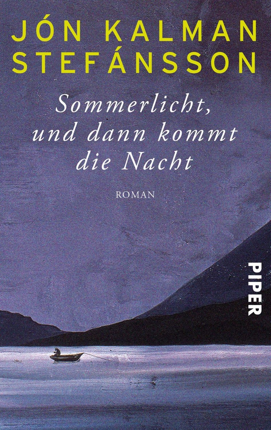 Sommerlicht, und dann kommt die Nacht / Jón Kalman Stefánsson