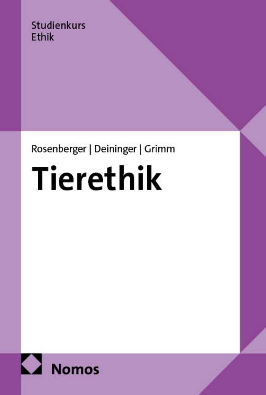 Tierethik / Michael Rosenberger, Konstantin Deininger, Herwig Grimm