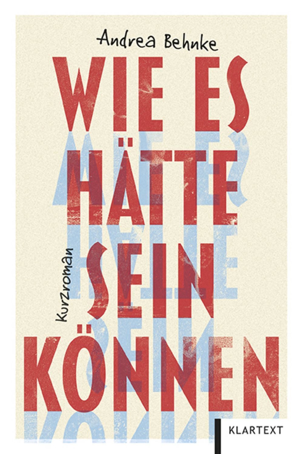 Wie es hätte sein können / Andrea Behnke