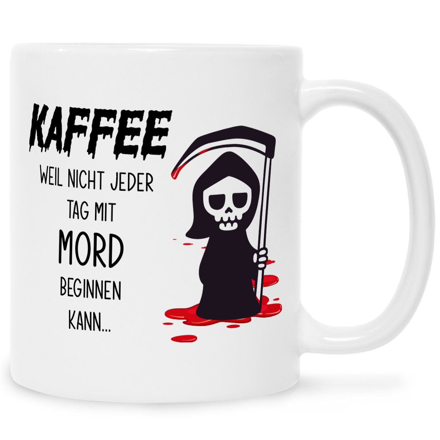 GRAVURZEILE Tasse mit Spruch Kaffee weil nicht jeder Tag mit Mord beginnen kann, Keramik, Farbe: Weiß