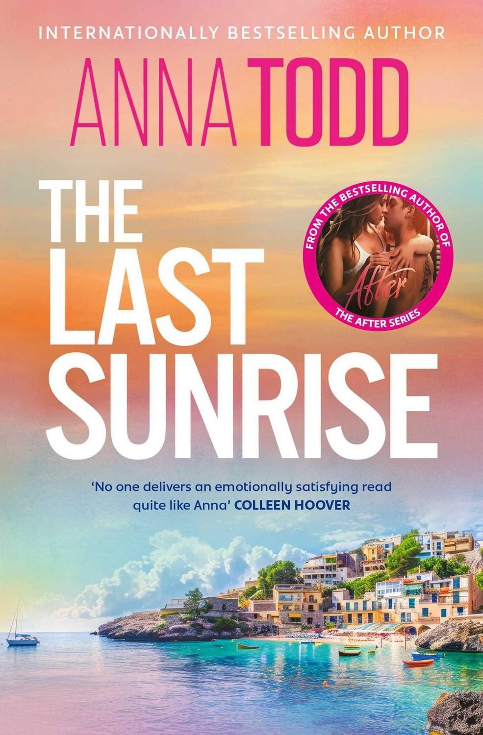 Belletristik The Last Sunrise from the international bestseller of the After series Anna Todd