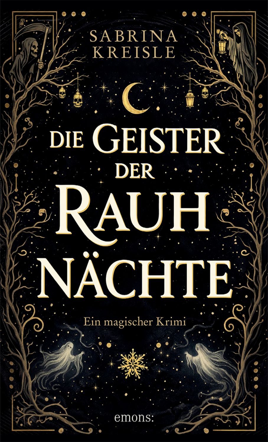 Die Geister der Rauhnächte / Sabrina Kreisle