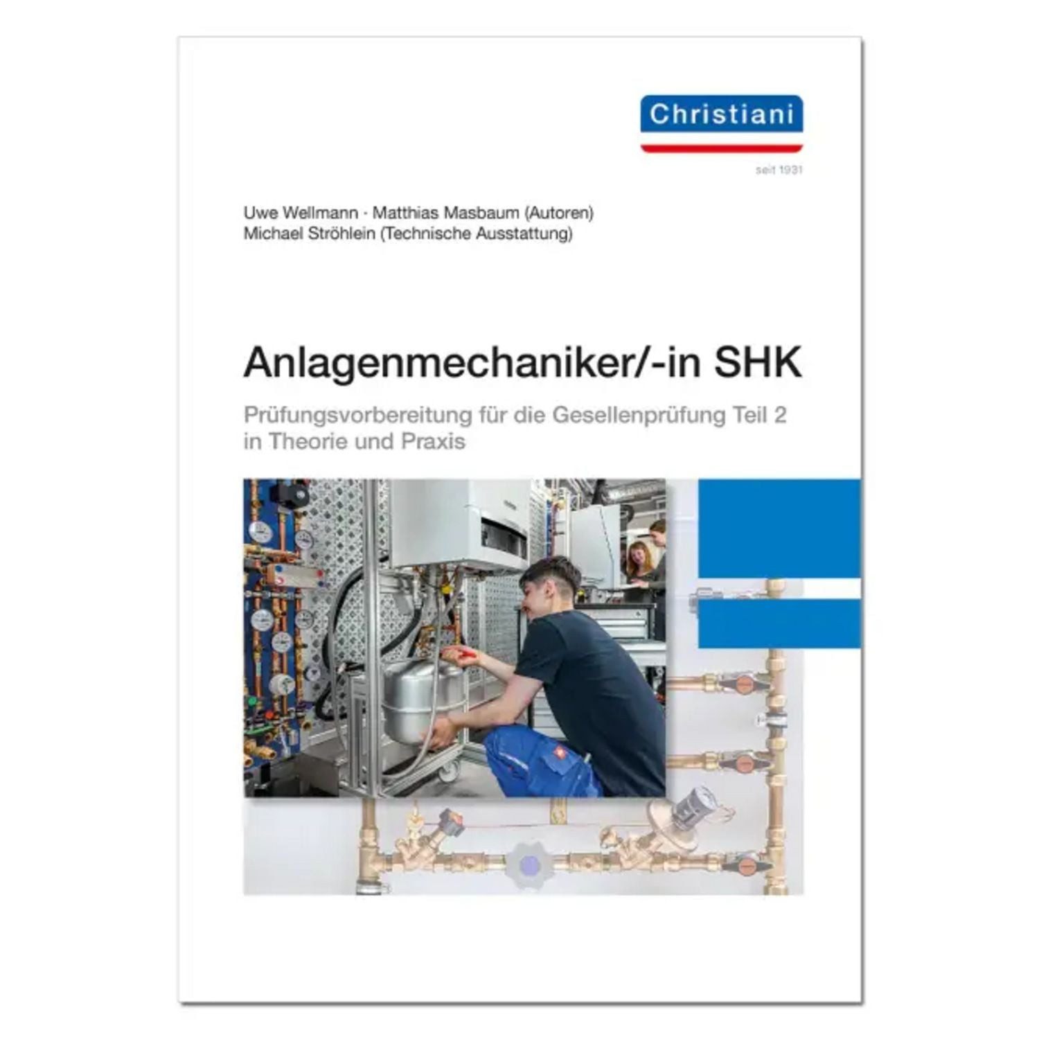 Anlagenmechaniker/-in SHK / Uwe Wellmann, Matthias Masbaum, Michael Ströhlein