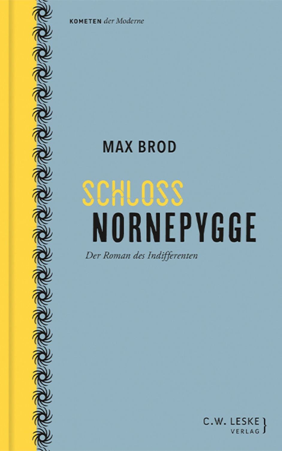 Schloss Nornepygge Der Roman des Indifferenten / Max Brod