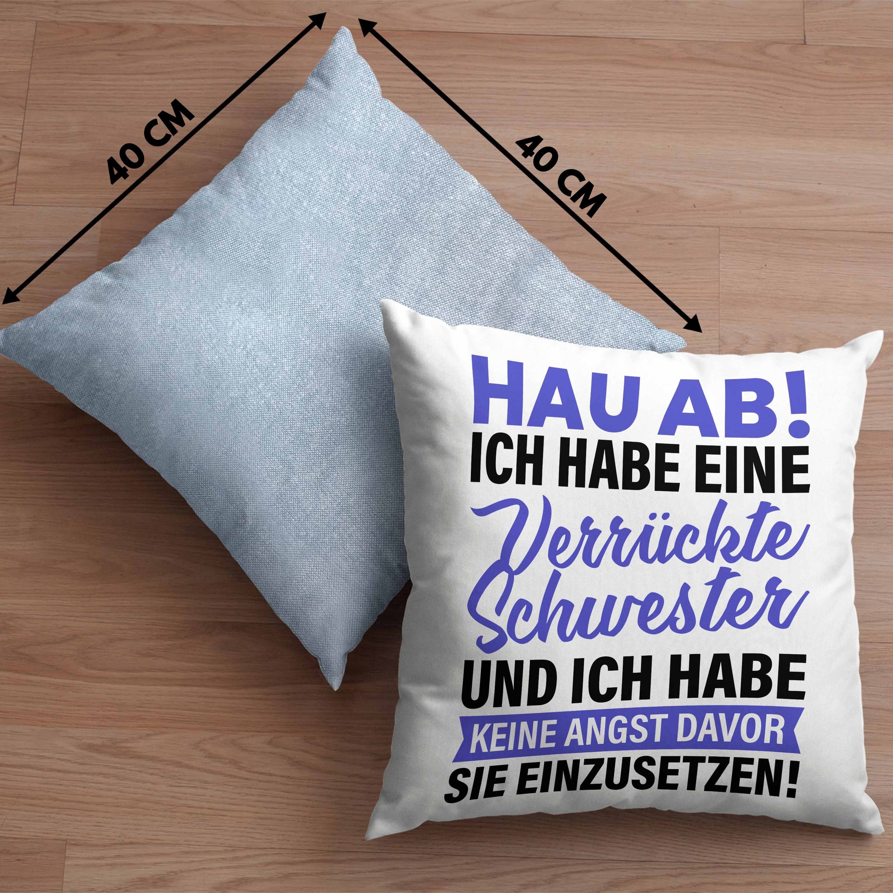 Sprüche - Trendation Eine mit Geschenk Lustige Bruder Ich Kissen 40x40 Füllung Schwester Habe Dekokissen Trendation Verrückte von Dekokissen Blau