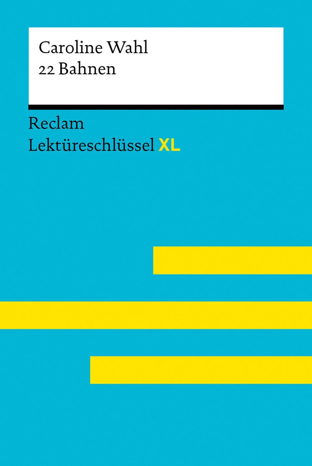 22 Bahnen von Caroline Wahl / Caroline Wahl, Sven Jacobsen
