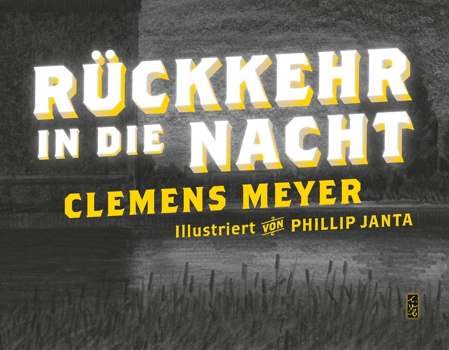 Rückkehr in die Nacht / Clemens Meyer