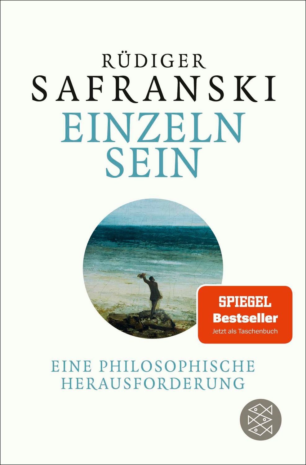 Einzeln sein Eine philosophische Herausforderung / Rüdiger Safranski