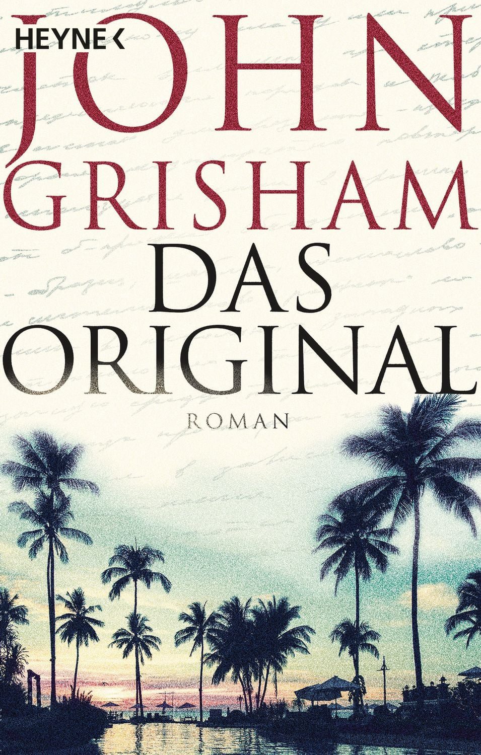Das Original / John Grisham, Roman