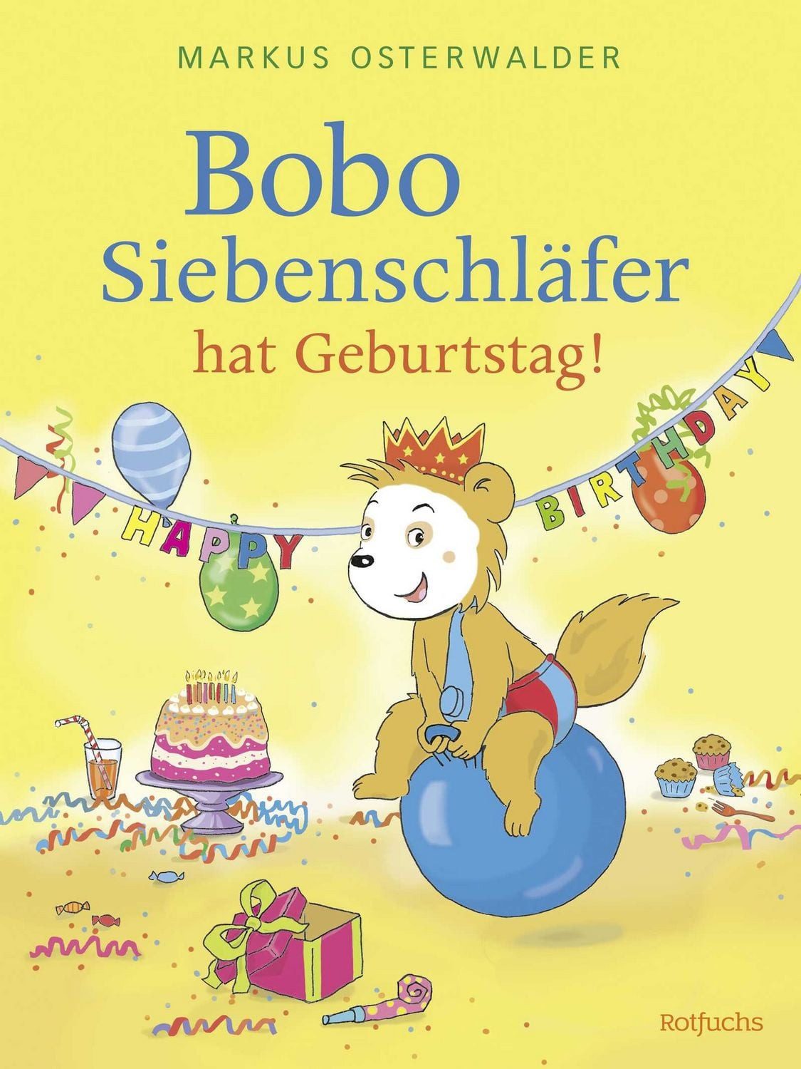 Bobo Siebenschläfer hat Geburtstag! / Diana Steinbrede, Ein Bilderbuch zum Vorlesen für Kinder ab 3 Jahre