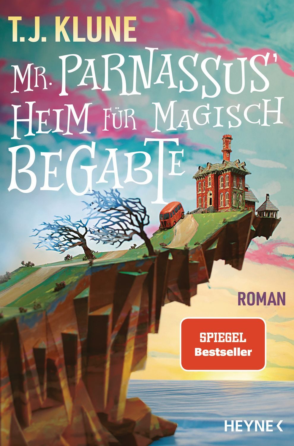 Mr. Parnassus' Heim für magisch Begabte / T. J. Klune, Roman