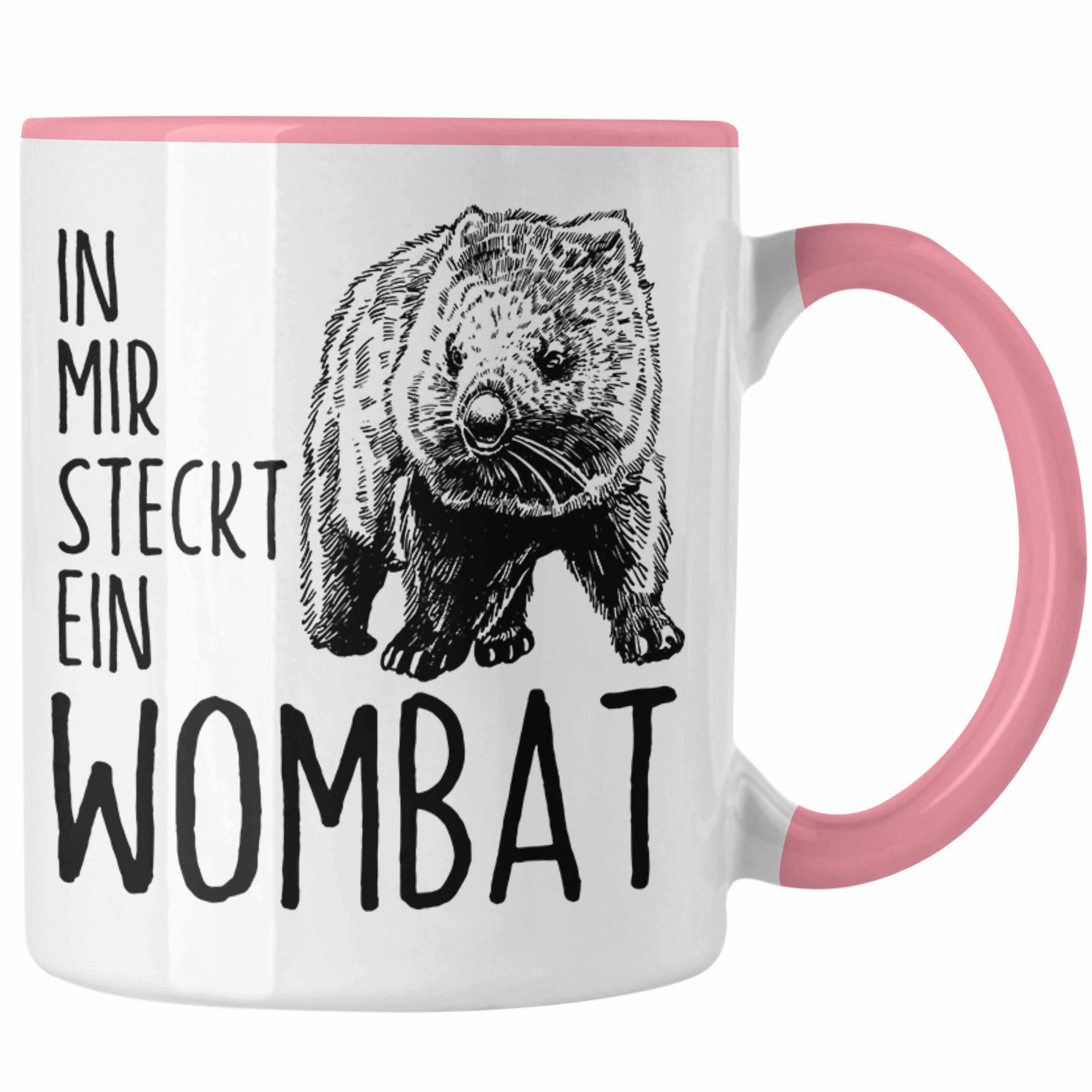 Trendation Tasse Wombat Tasse Geschenk für Wombat Liebhaber In Mir Steckt Ein Wombat Rosa