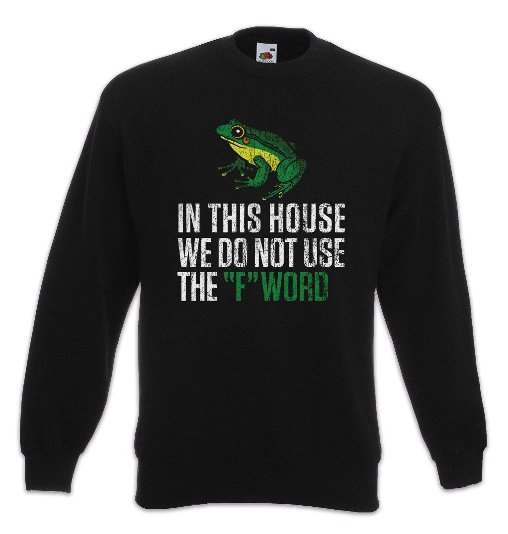 Sweatshirt We Do Not Use The F Word Sweatshirt Fun Geek Nerd Frog League Of