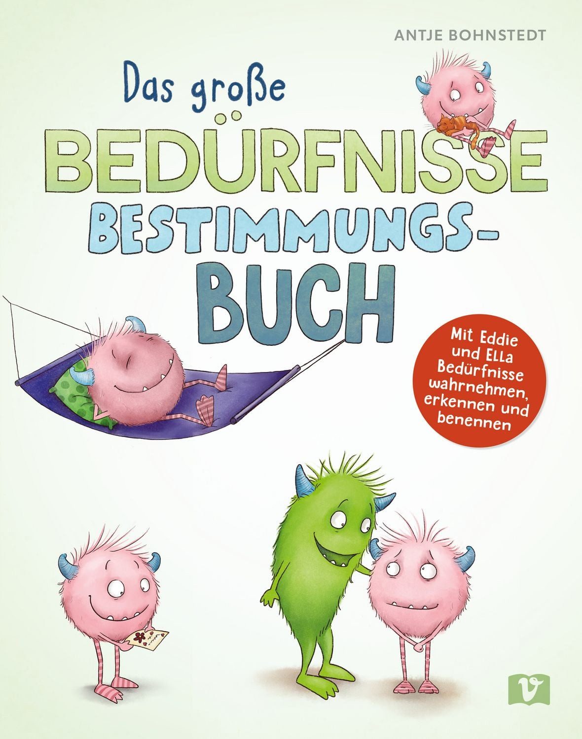 Kinderbuch Bedürfnisse Das große Bestimmungsbuch. Mit Eddie und Ella Bedürfnisse Antje Bohnstedt