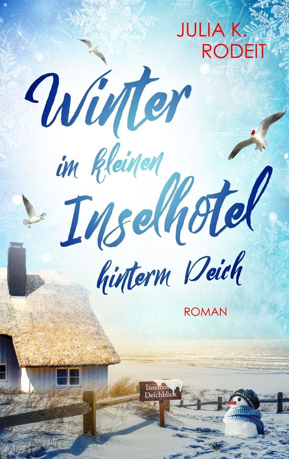 Winter im kleinen Inselhotel hinterm Deich / Julia K. Rodeit