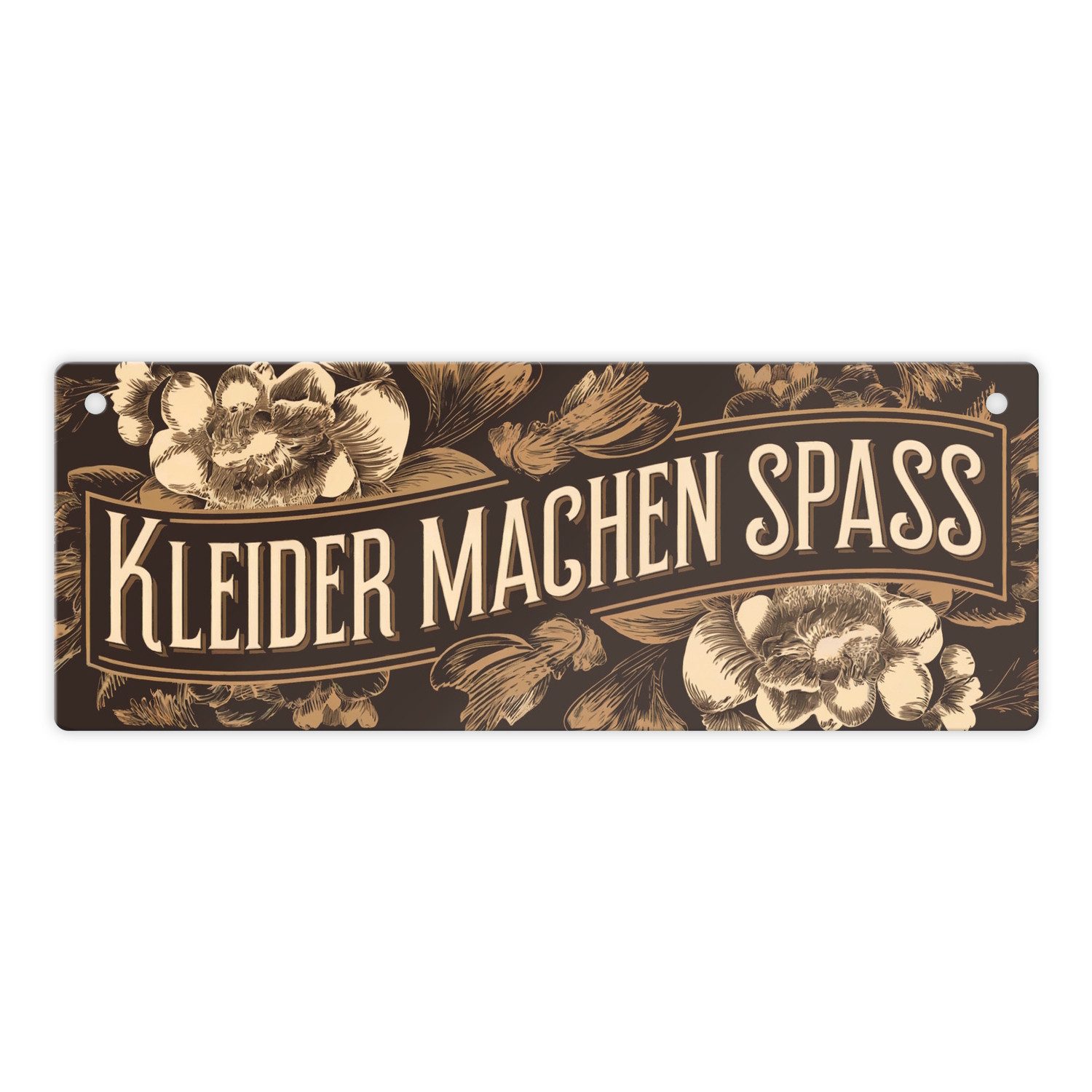 speecheese Metallschild KLEIDER MACHEN SPASS Metallschild L in 10,5x28cm XL Holen Sie sich