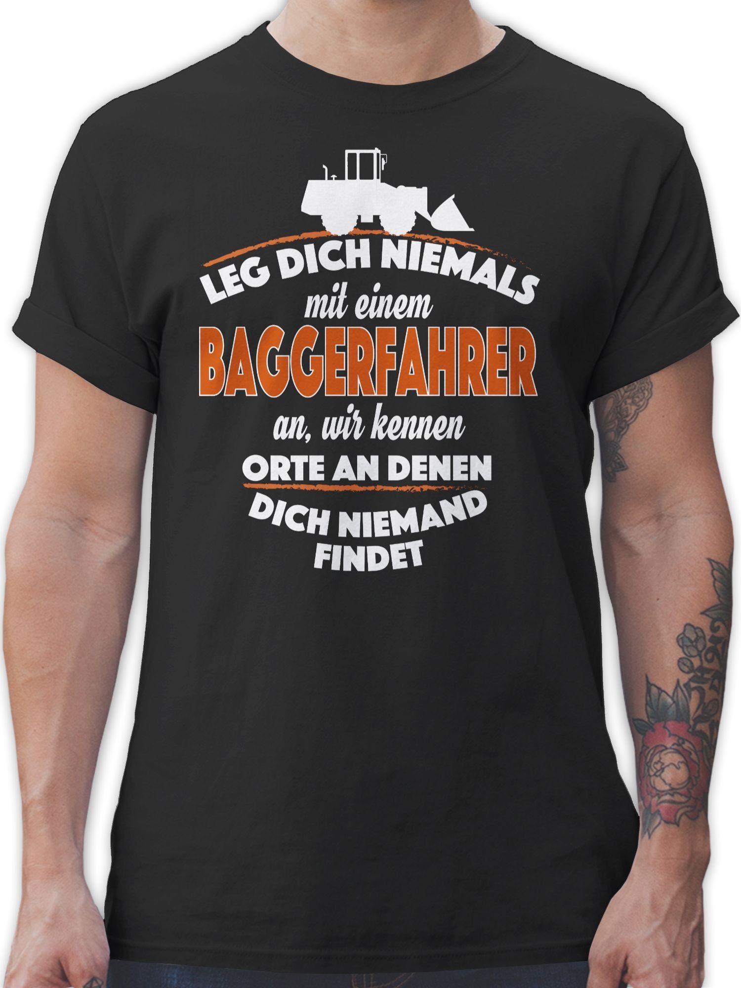 Shirtracer T-Shirt Leg dich niemals mit einem Baggerfahrer an Fahrzeuge 01 Schwarz
