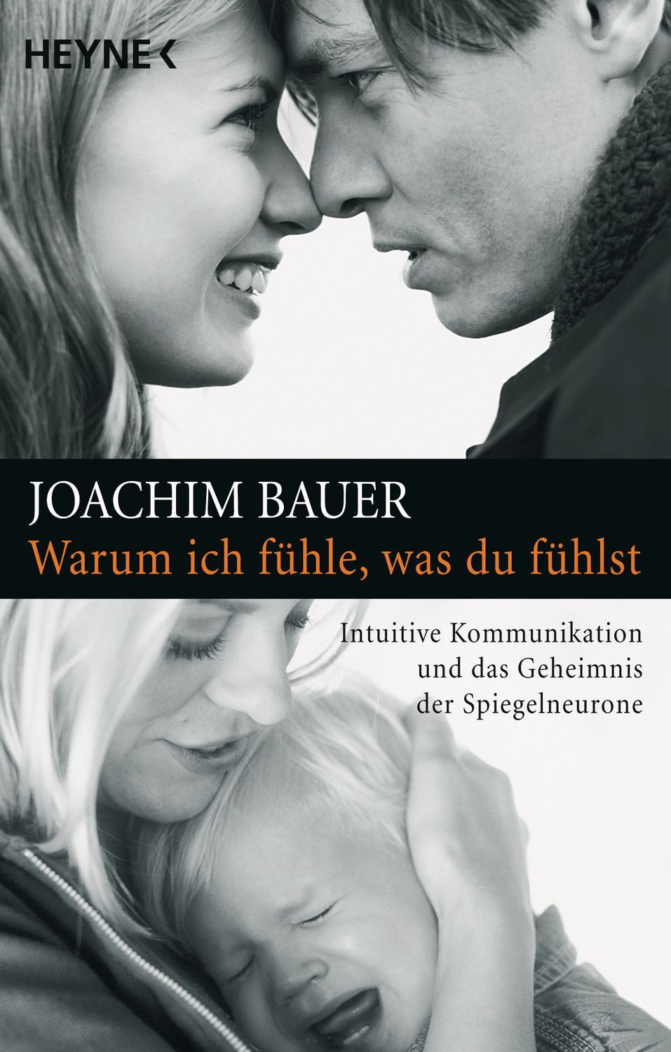 Warum ich fühle, was du fühlst / Joachim Bauer