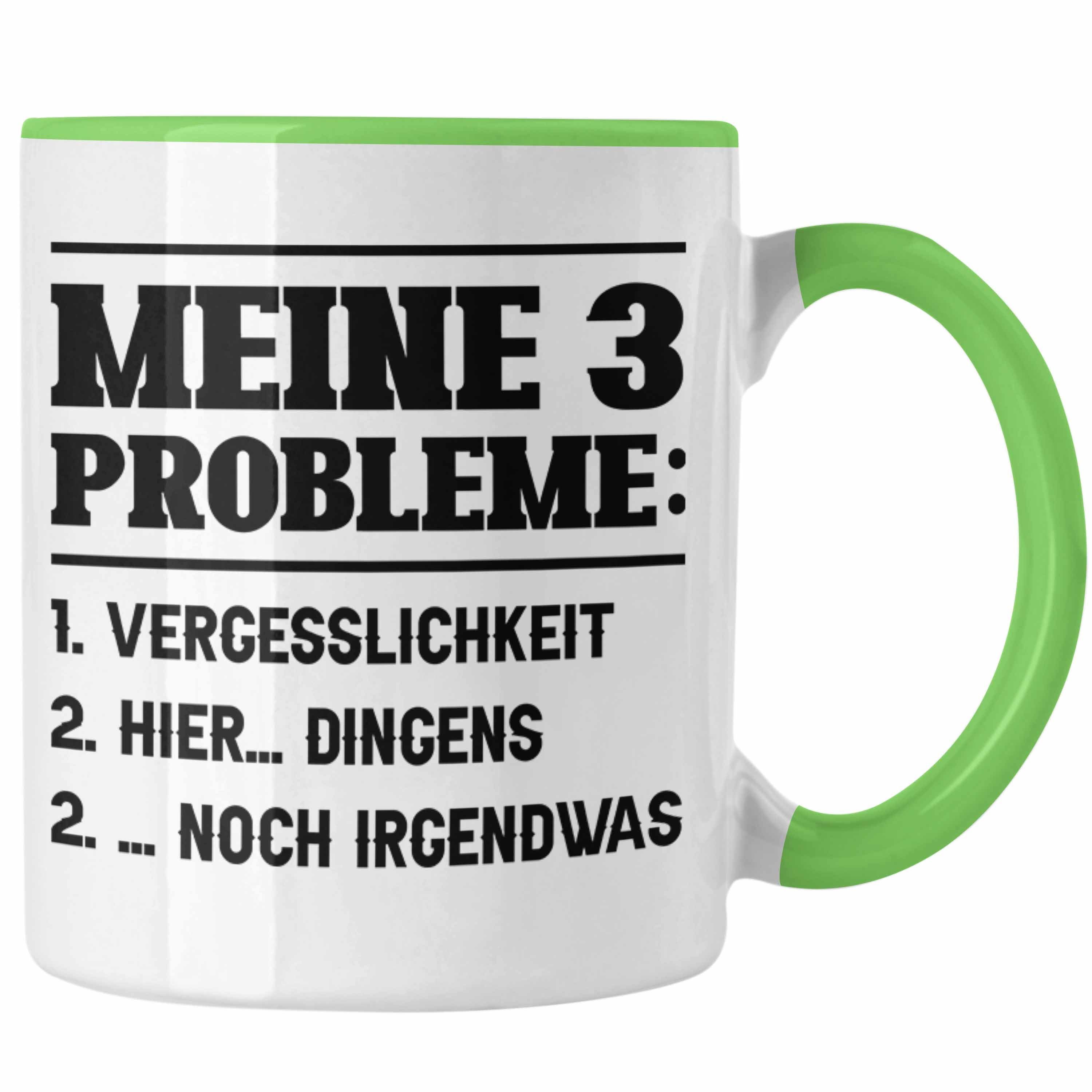 Trendation Tasse Meine 3 Probleme Tasse Vergesslichkeit Männer Geschenkidee Ehemann Sp Grün