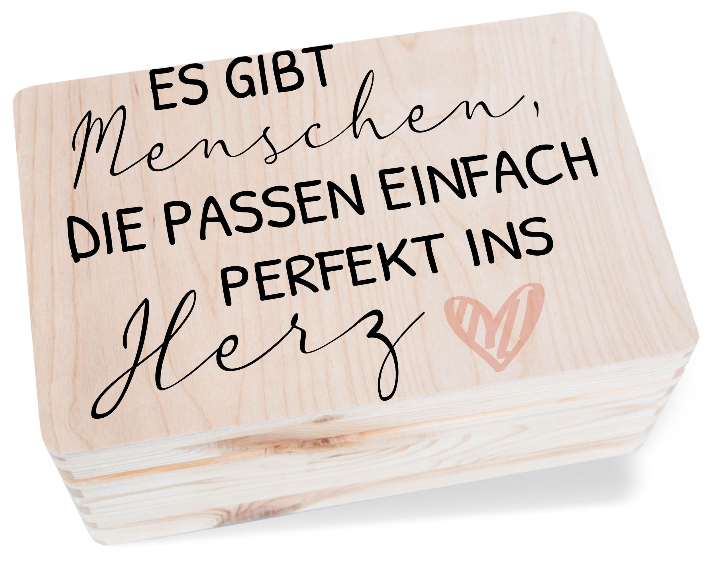 Holzkiste Es gibt Menschen die passen einfach ins Herz, Schön dass es dich gibt