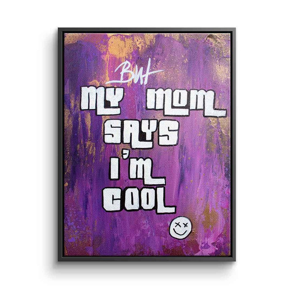 DOTCOMCANVAS® Leinwandbild, Leinwandbild GTA Mom Quote my Mom says i´m cool lila Motivation mit pr schwarzer Rahmen