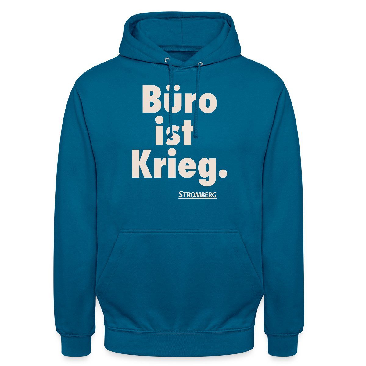 Hoodie Stromberg Spruch Büro Ist Krieg Unisex Hoodie