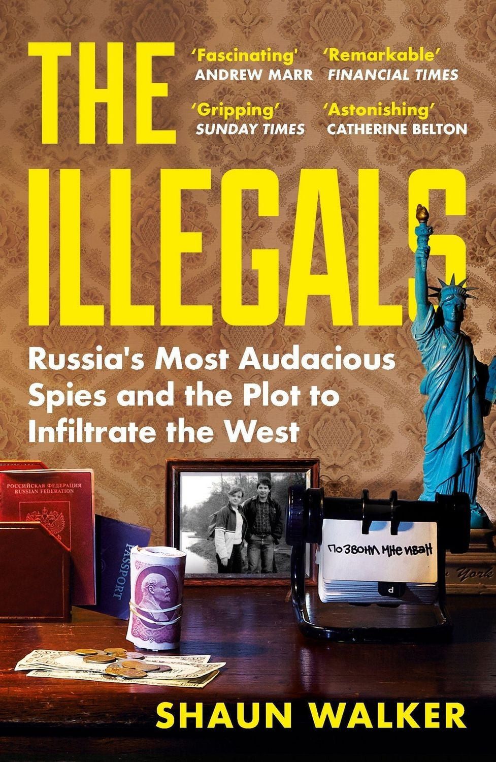 The Illegals / Shaun Walker