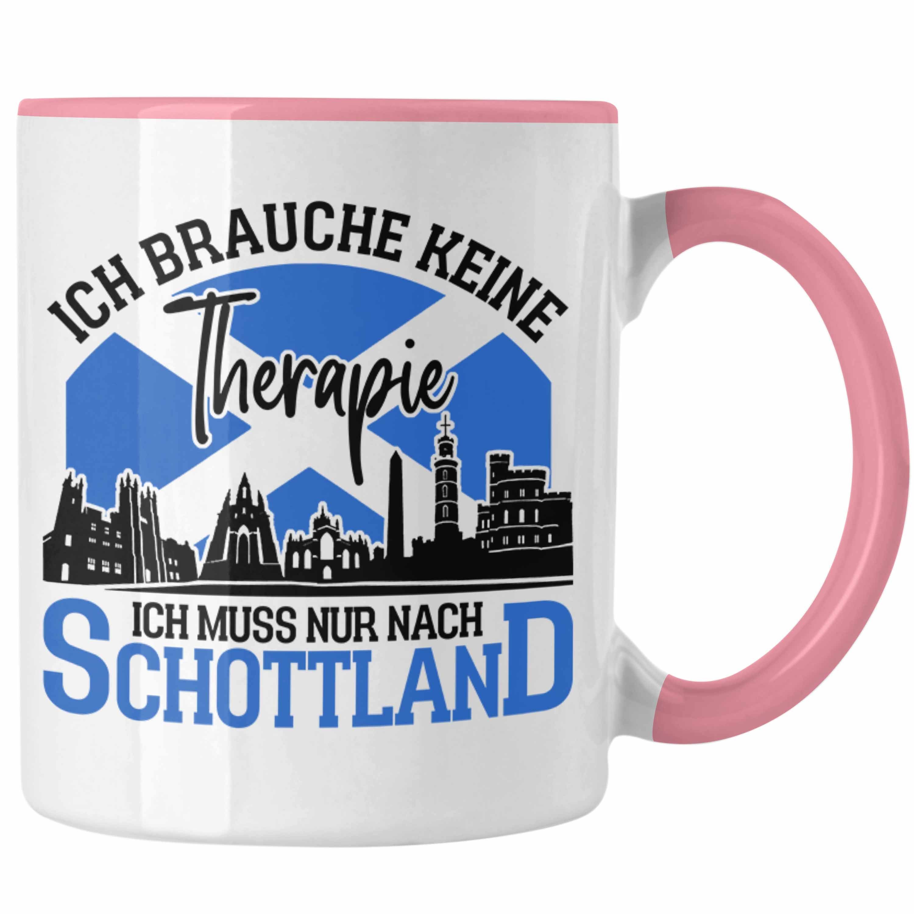 Trendation Tasse Tasse Schottland Brauche Ich Rosa Keine Urlaub für Schottland Fans Geschenk