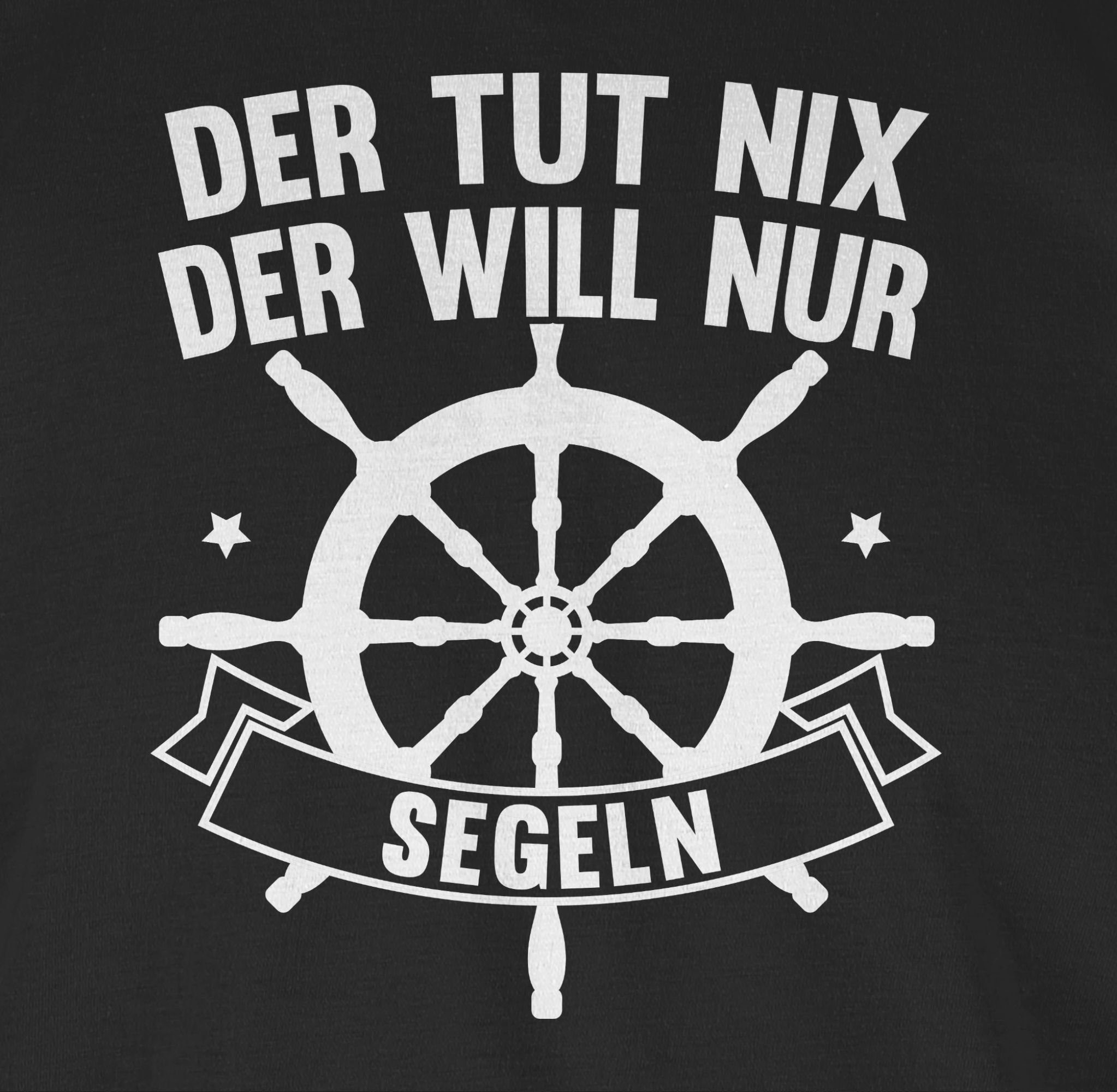 Shirtracer T-Shirt Der will nix mit Statement 3 segeln Sprüche Spruch tut der nur Schwarz