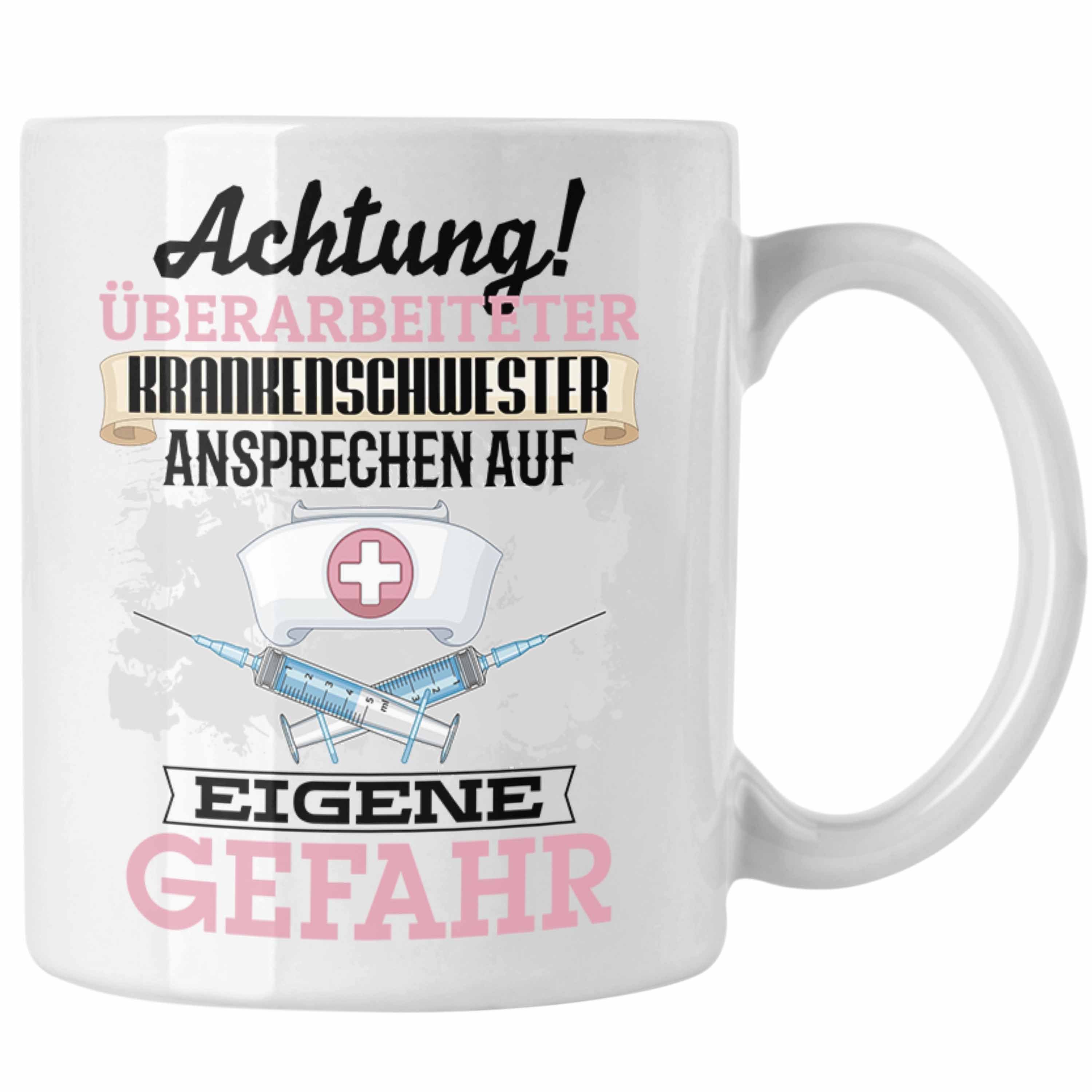 Trendation Tasse Weiss Lustiger Krankenschwester Tasse Kaffeebec Geschenkidee Spruch Geschenk