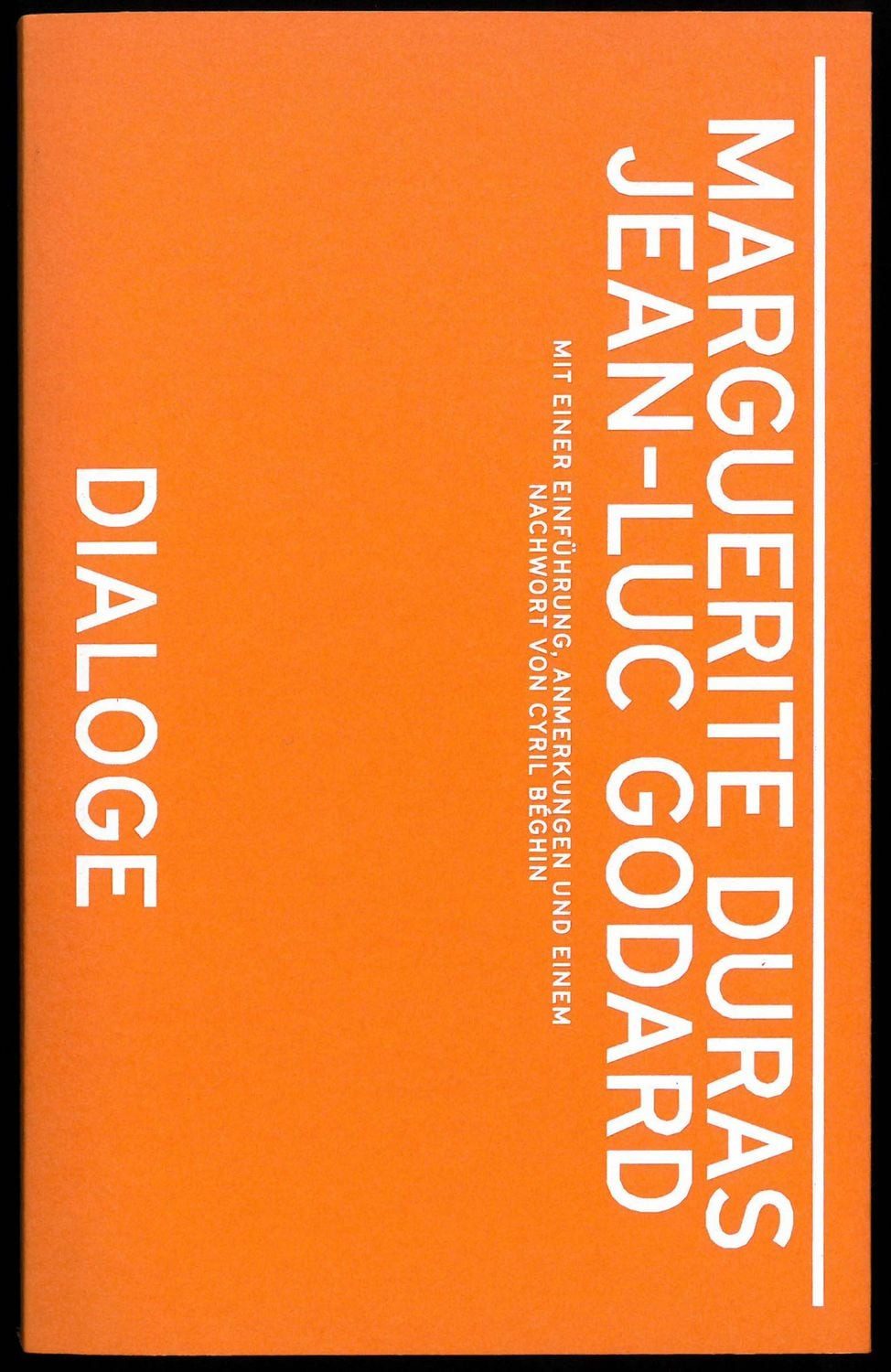 Marguerite Duras, Jean-Luc Godard. Dialoge / Marguerite Duras, Jean Luc Godard, Cyril Béghin
