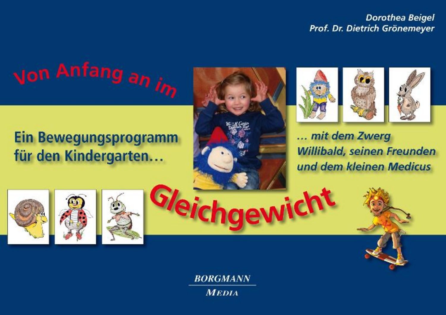 Von Anfang an im Gleichgewicht / Dorothea Beigel, Dietrich Grönemeyer