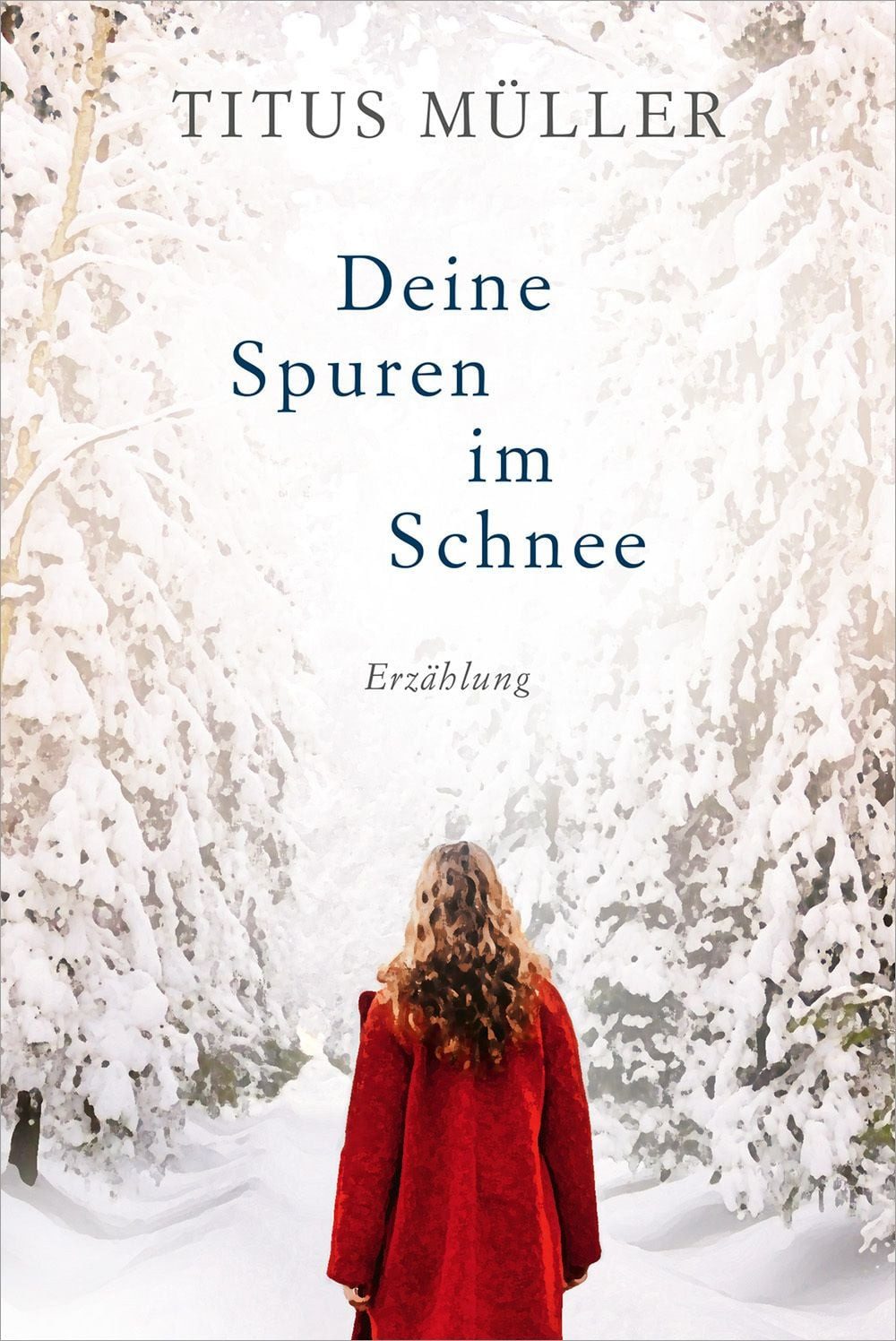 Deine Spuren im Schnee Erzählung / Titus Müller, Erzählung, X