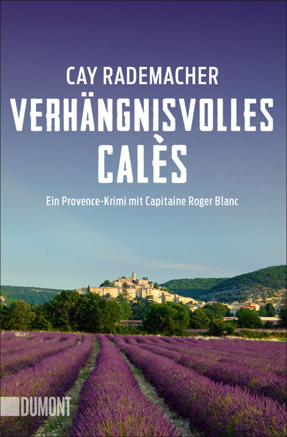 Verhängnisvolles Calès / Cay Rademacher