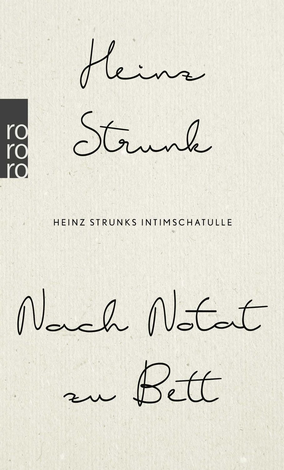 Belletristik Nach Notat zu Bett Heinz Strunks Intimschatulle Heinz Strunk