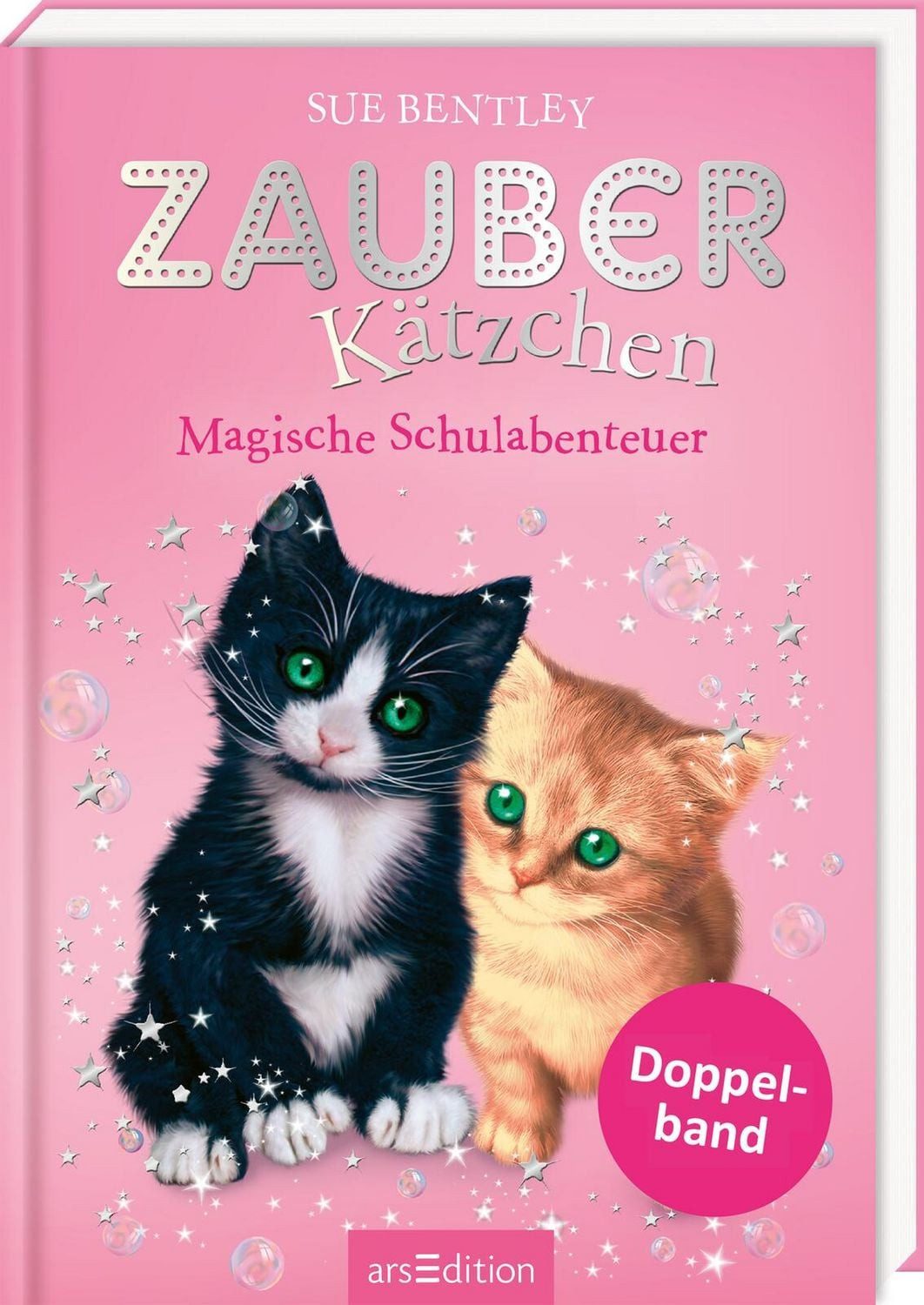 Zauberkätzchen – Magische Schulabenteuer (Zauberkätzchen) / Sue Bentley