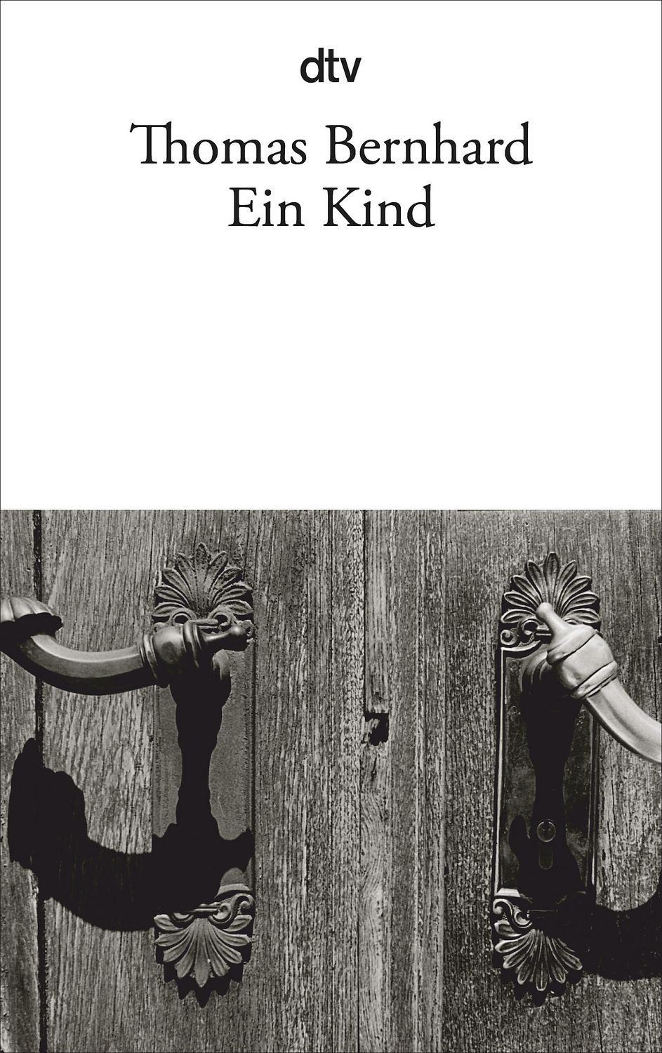 Ein Kind / Thomas Bernhard