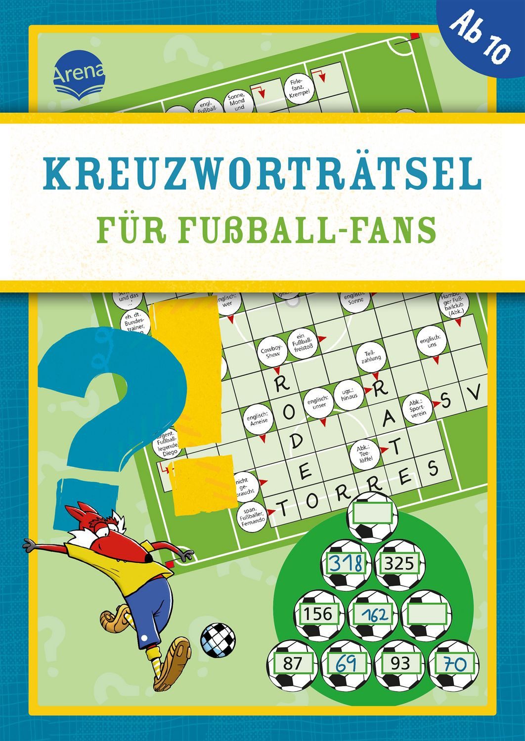 Kinderbuch Kreuzworträtsel für Fußball-Fans Fußball-Knobelspaß ab 10 Jahren mit K