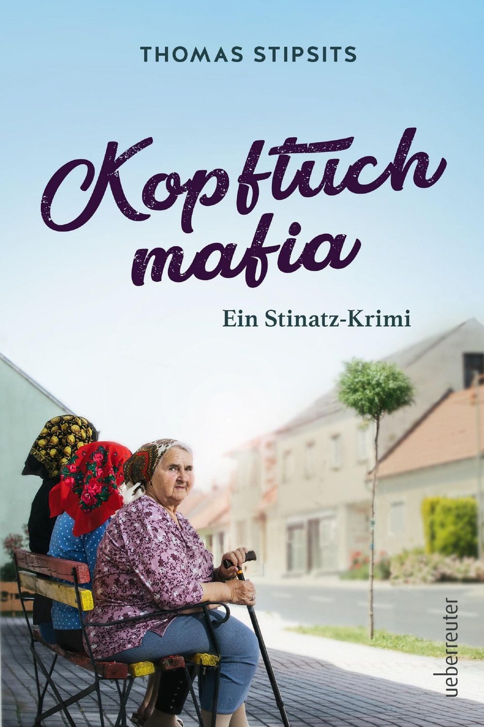 Belletristik Kopftuchmafia Ein Stinatz-Krimi Thomas Stipsits