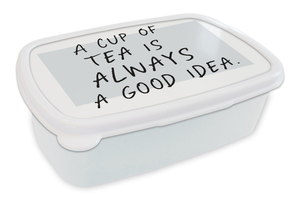 MuchoWow Lunchbox Sprichwörter - Tee - Eine Tasse Tee ist immer eine gute Idee - Zitate, Kunststoff, (2-tlg), Brotbox für Kinder und Erwachsene, Brotdose, für Jungs und Mädchen weiß