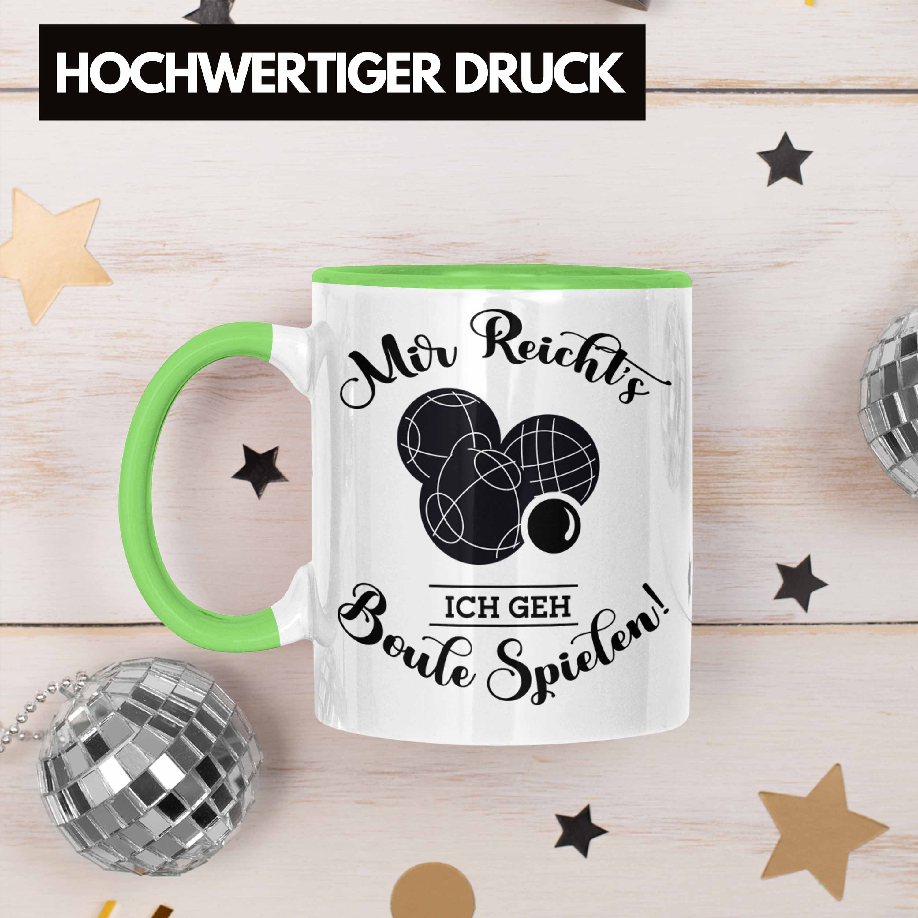Boule-Spieler Tasse Geschenk Tasse Trendation Mir Ich Grün Geschenkidee Spruch Reichts Boule