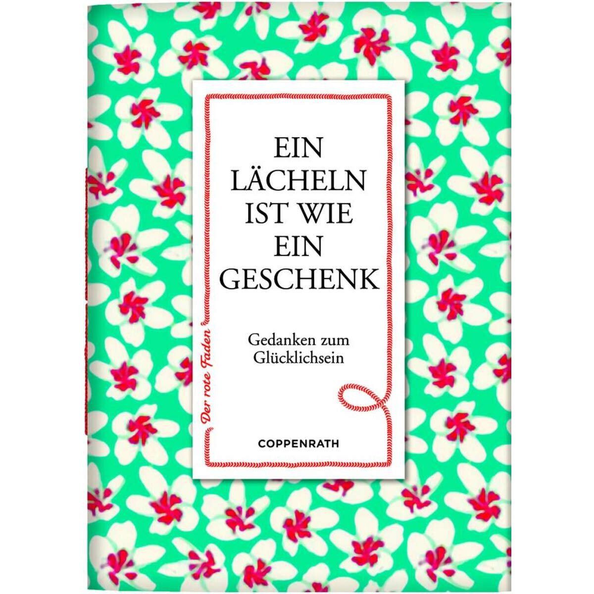 Coppenrath Notizbuch Coppenrath Der rote Faden No.55 Ein Lächeln ist wie ein Geschenk